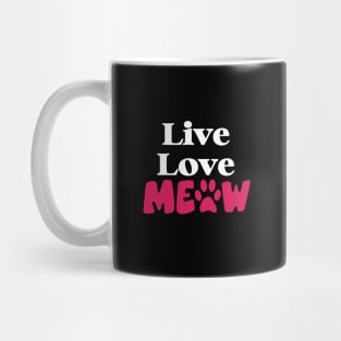 Live Love Meow Design, Cute Gift For Cat Lovers Mug